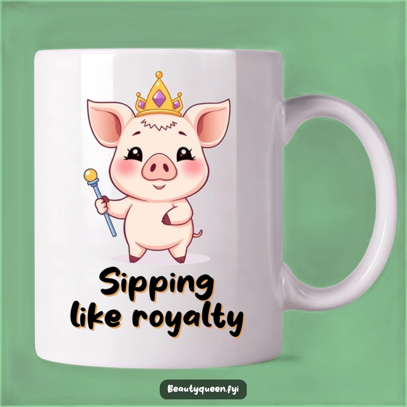 Funny Piglet Tiara Scepter Mug: Elegant Smiling Porker, Royal & Hilarious Gift Cup