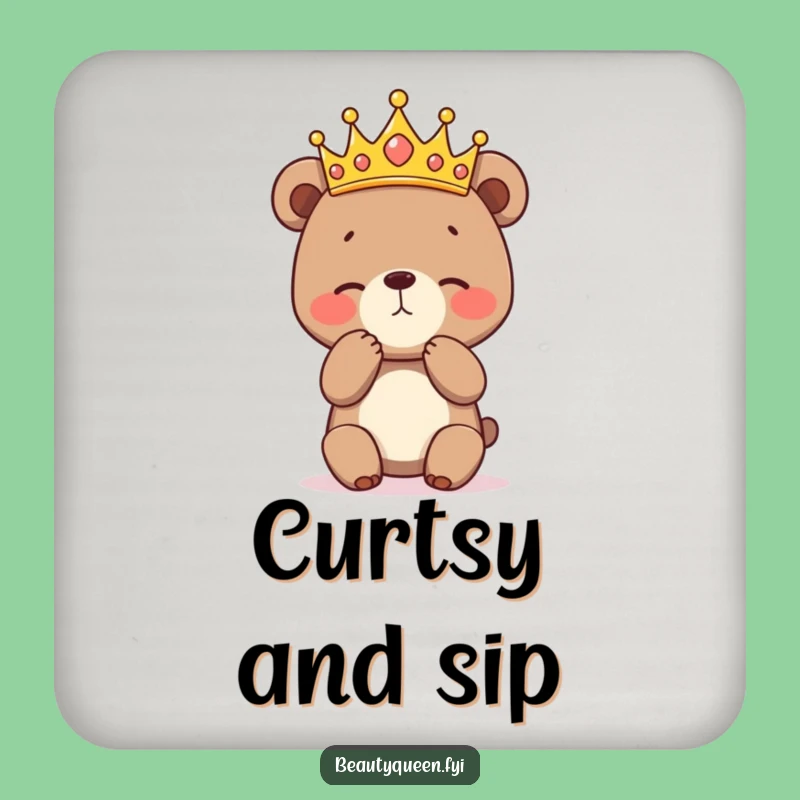 Funny Bear Cub Curtsey Coaster: Protect Surfaces with Royal Art, Unique Gift!