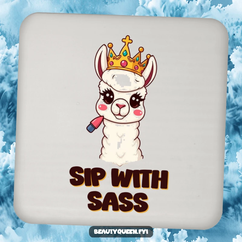 Funny Llama Coaster: A playful llama queen with a tilted crown and lipstick poses hilariously, offering royal protection to your drinks.