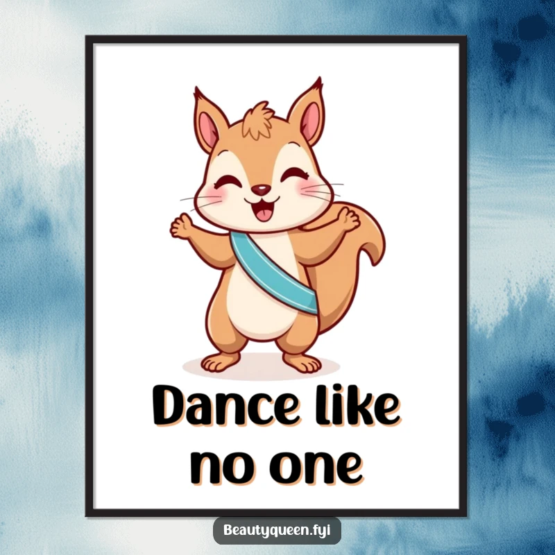 Funny squirrel poster depicting a playful squirrel in a sash, doing a little dance, perfect for adding hilarious energetic vibes to decor.