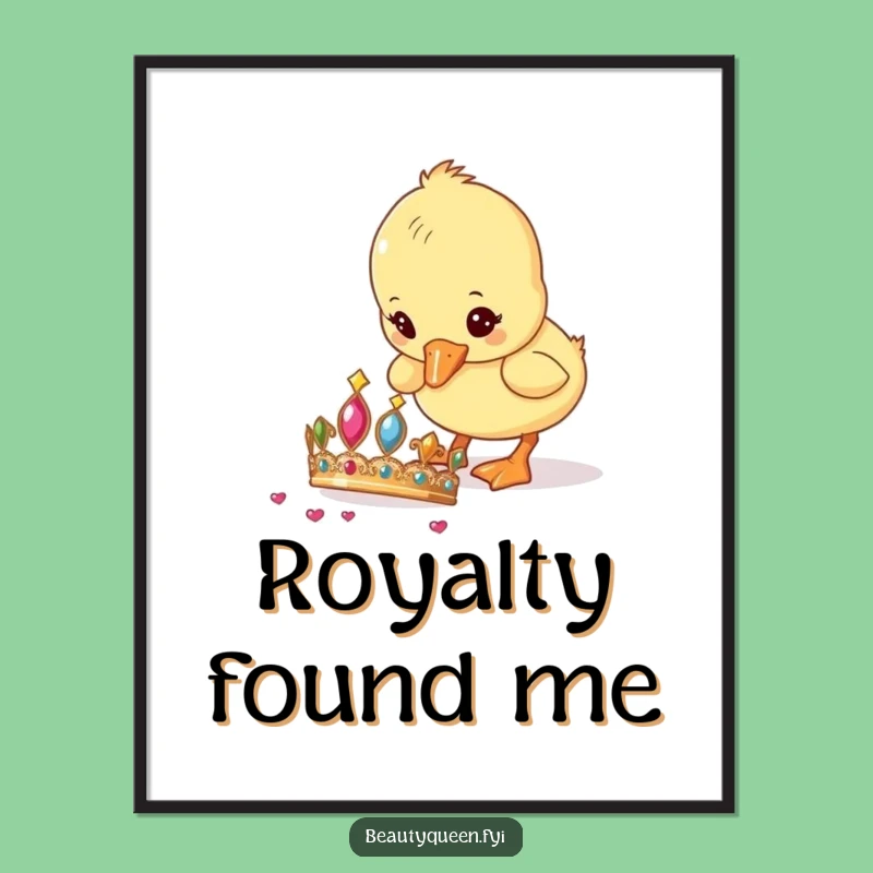 Funny Poster: Curious Duckling & Tiara Scene, Whimsical Wall Art, Funny Gift!