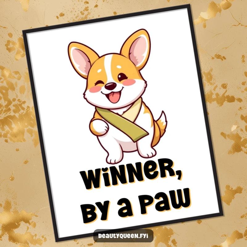 Funny proud corgi wearing a sash, beaming with excitement on a vibrant and humorous wall art poster.