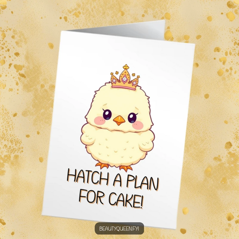 Funny Free Printable Birthday Card of a fluffy chick with a tiny, sparkly tiara tilted hilariously askew, looking endearingly goofy.