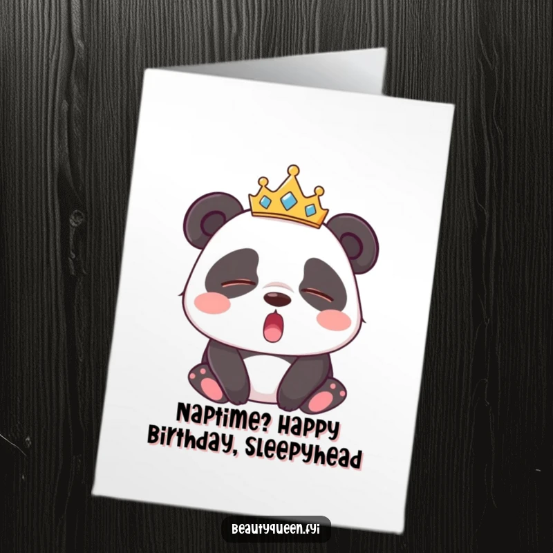 Funny free printable birthday card: sleepy panda with closed eyes, yawning wide, wearing a tiara, perfect for a cozy birthday.