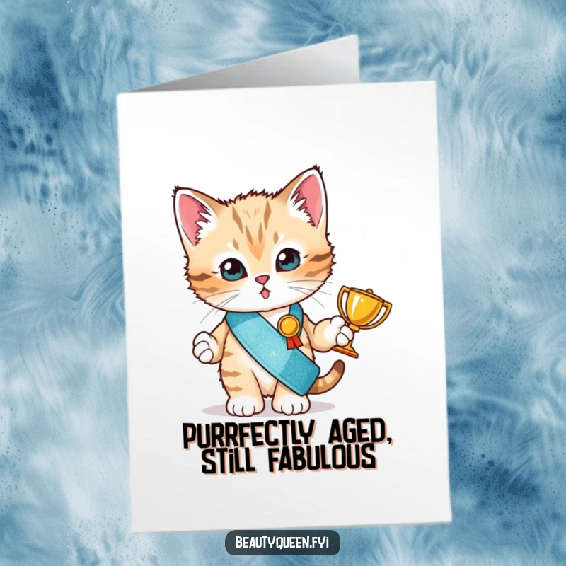 Funny Free Printable Birthday Card: Tiny kitten in a sash holding a trophy, looking like a champion.