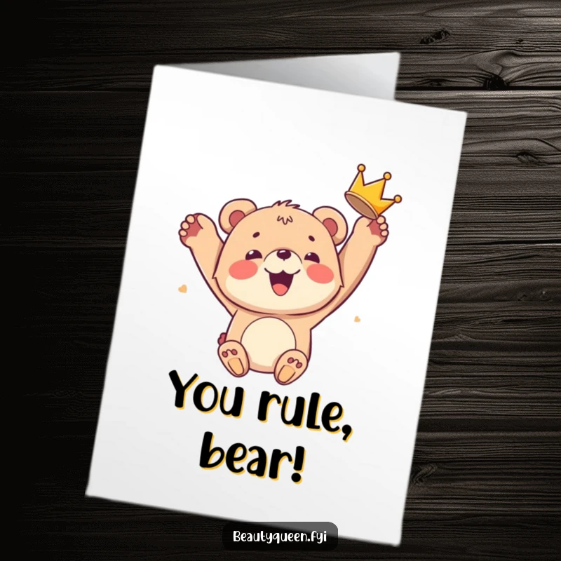 Funny Free Printable Congratulations Card: A smiling bear cub gleefully tosses a crown in the air, celebrating their win with downloadable delight.