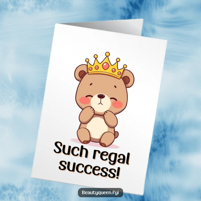 Funny Free Printable Congratulations Card: A shy bear cub wearing a crown executes a clumsy yet endearing curtsey.
