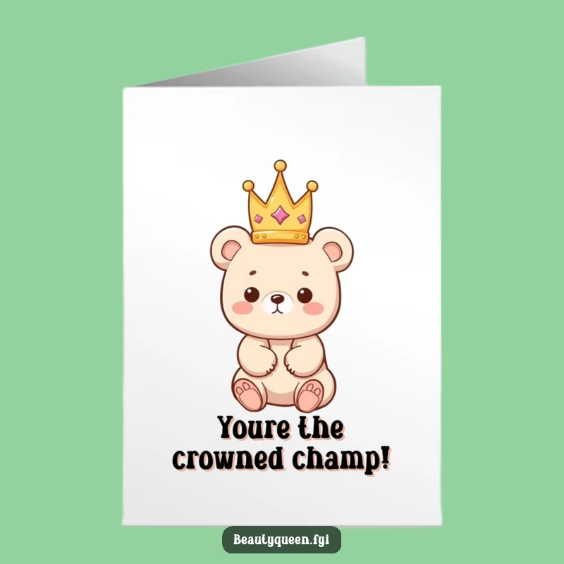 Free Printable Congratulations Card: Bear Cub Crown Funny Downloadable Gift