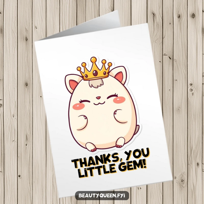 Funny Free Printable Thank You Card features a chubby animal character, tiny crown, winking playfully, expressing thanks with a cute and humorous vibe.