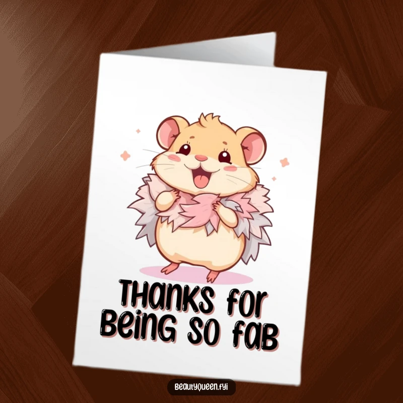 Funny free printable thank you card: a tiny hamster in a fluffy boa, doing a happy dance, spreading cheer and thanks.