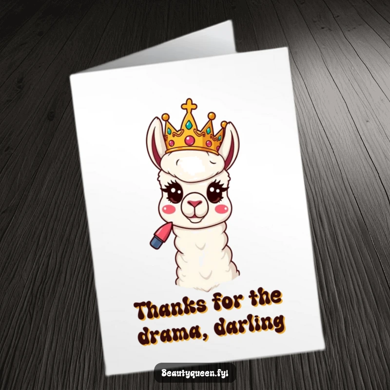 Funny Free Printable Thank You Card: Playful Llama queen with tilted crown and lipstick, striking a silly pose.