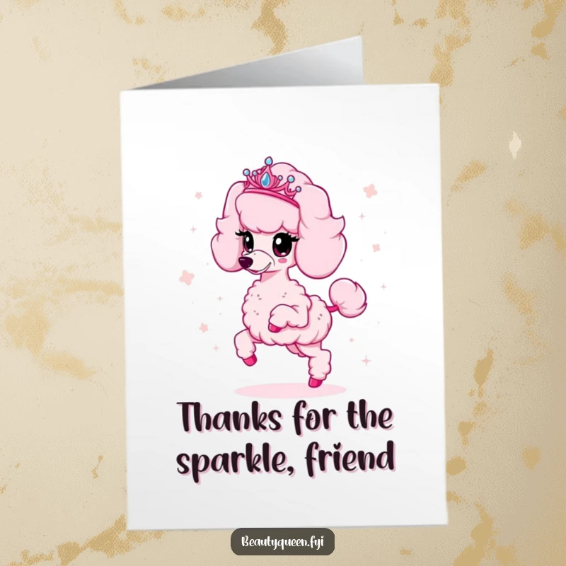 Funny Free Printable Thank You Card featuring a pink poodle with a tiara, prancing elegantly and scattering tiny sparkles of thanks.