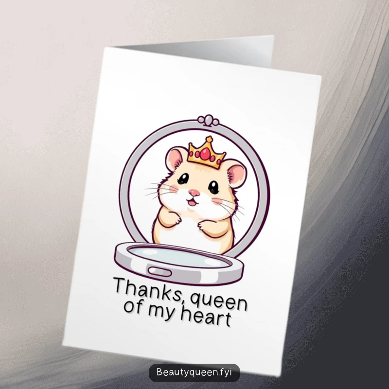 Funny Free Printable Thank You Card: Cute hamster queen wearing a crown peeking from behind a mirror, offering thanks gracefully.