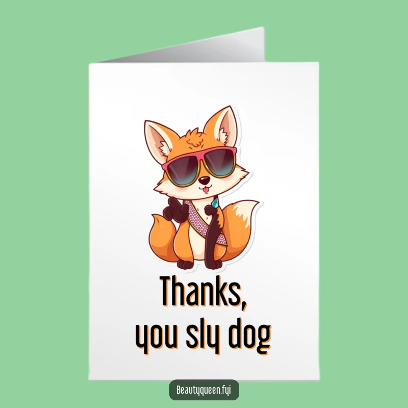 Free Printable Sassy Fox Thank You Card: Funny Downloadable Gift to Express Thanks with Attitude!