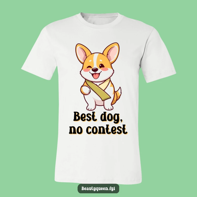 Funny Proud Corgi T-Shirt: Excited Sash Corgi Dog Tee, Great Gift!