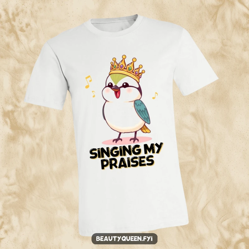 Funny Chickadee T-Shirt: A charming chickadee in a regal headdress joyfully chirps a happy tune, showcasing its royal, musical spirit.